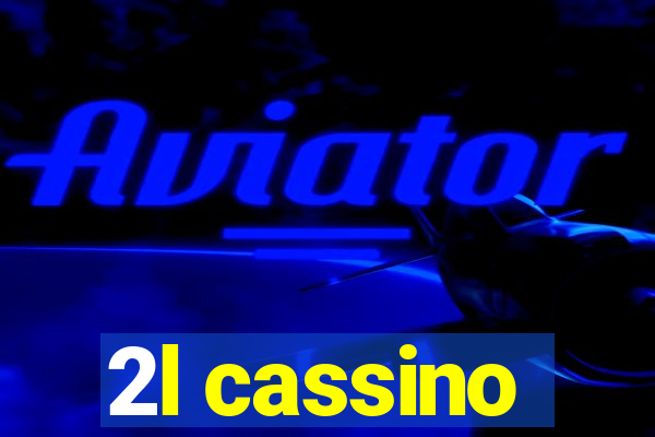 2l cassino