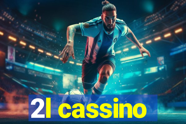 2l cassino