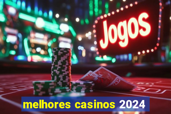 melhores casinos 2024