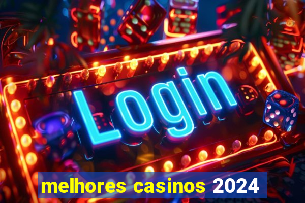 melhores casinos 2024