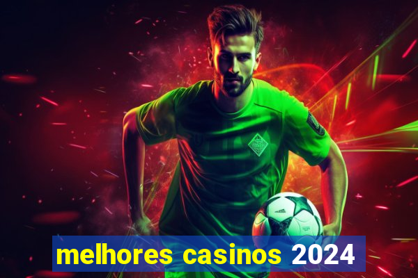 melhores casinos 2024