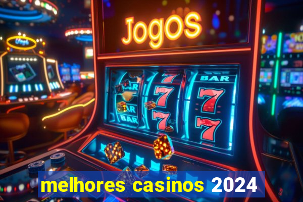 melhores casinos 2024