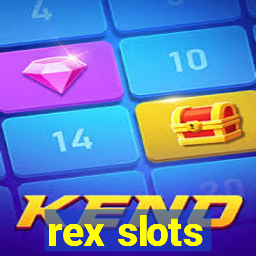 rex slots