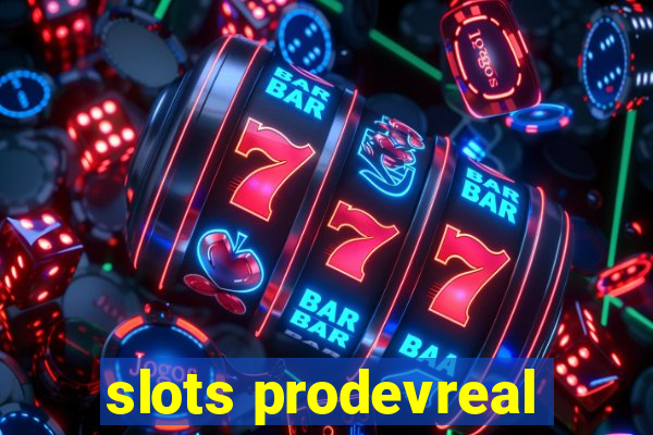 slots prodevreal