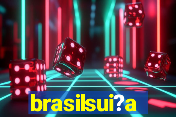 brasilsui?a