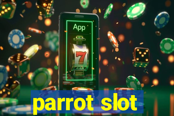 parrot slot