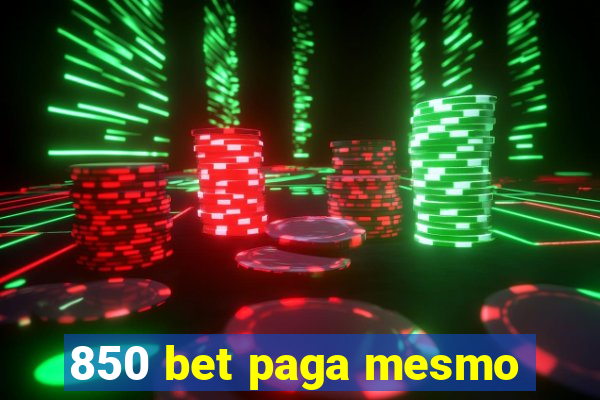 850 bet paga mesmo