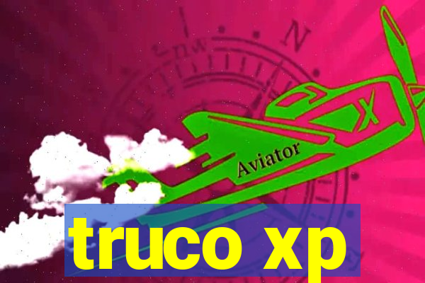 truco xp