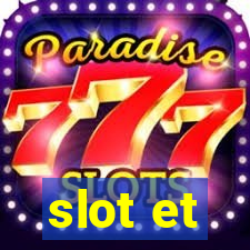 slot et