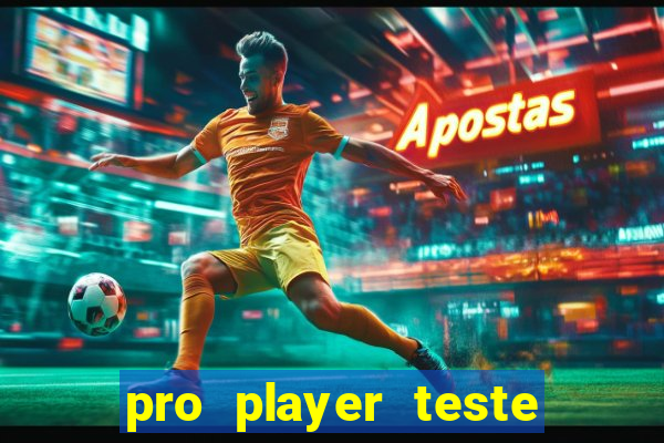 pro player teste de jogos