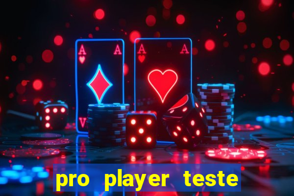 pro player teste de jogos