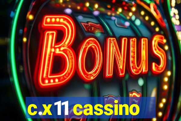 c.x11 cassino