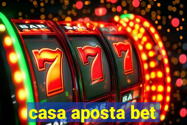 casa aposta bet