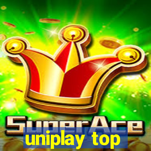 uniplay top