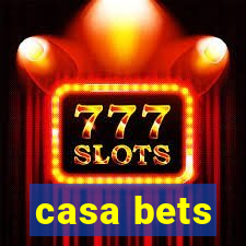 casa bets