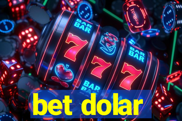 bet dolar