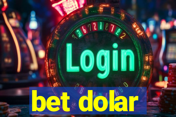 bet dolar