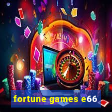 fortune games e66