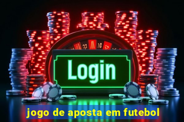 jogo de aposta em futebol