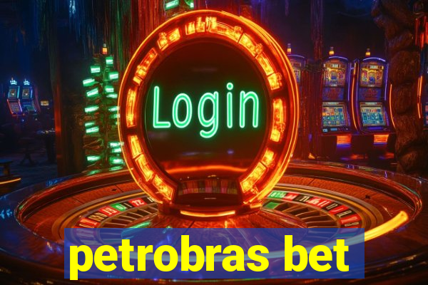 petrobras bet