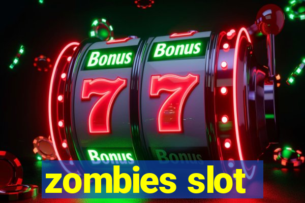 zombies slot