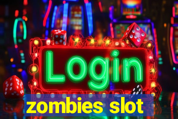 zombies slot