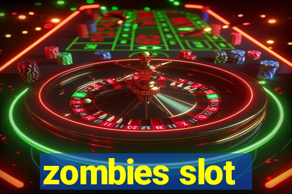 zombies slot