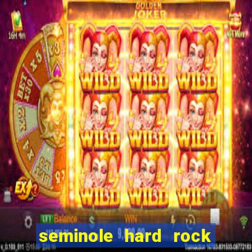 seminole hard rock hotel & casino hollywood