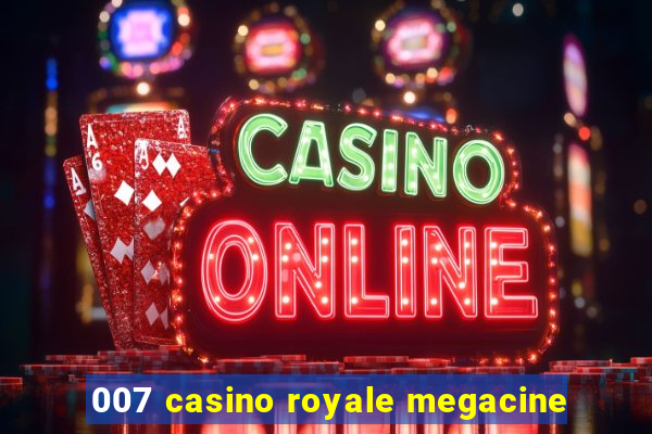 007 casino royale megacine