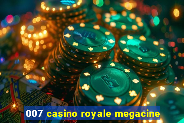 007 casino royale megacine