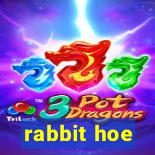 rabbit hoe