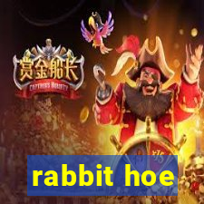 rabbit hoe