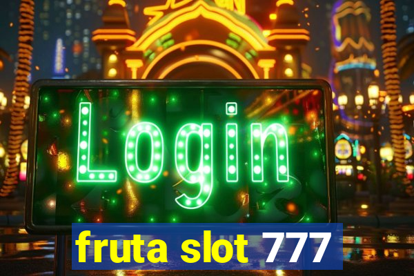 fruta slot 777