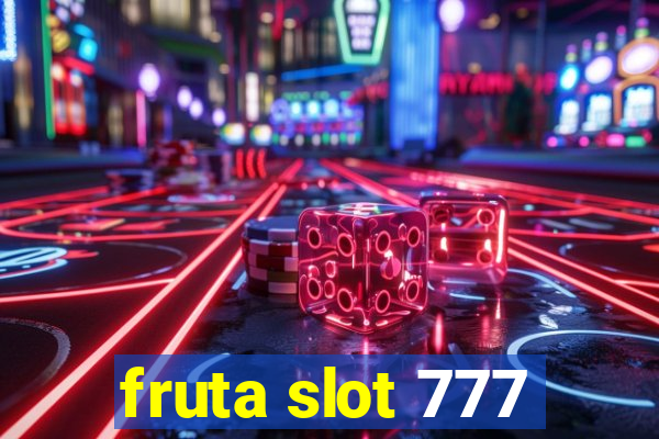 fruta slot 777