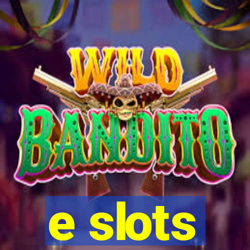 e slots