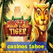 casinos tahoe