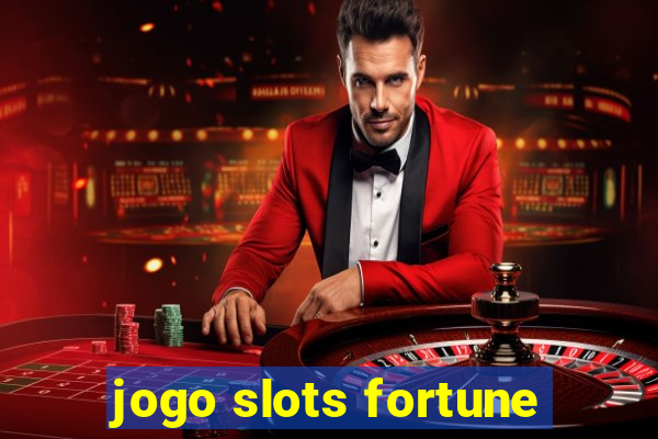 jogo slots fortune