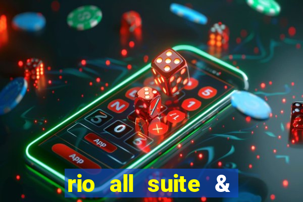 rio all suite & casino hotel