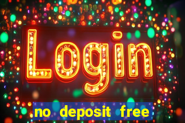 no deposit free money casinos