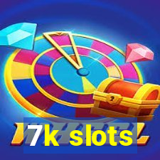 7k slots