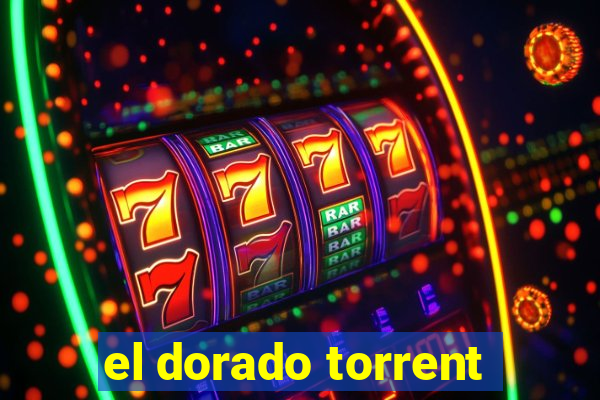 el dorado torrent