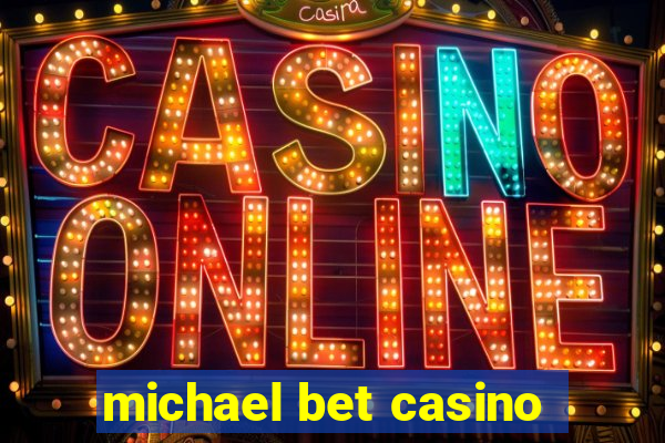 michael bet casino