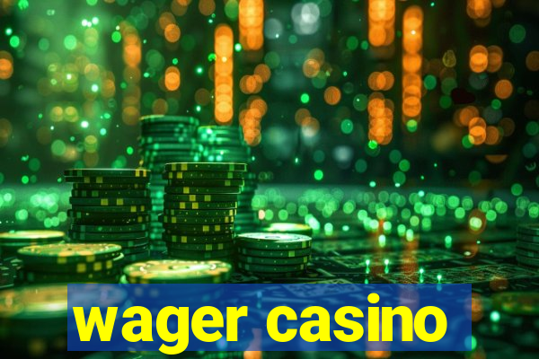 wager casino