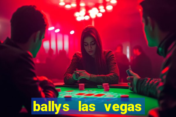 ballys las vegas hotel & casino