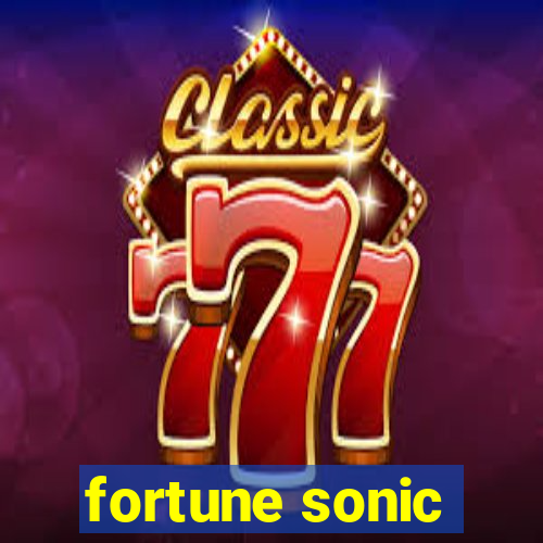 fortune sonic