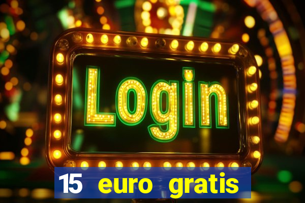 15 euro gratis casino bonus