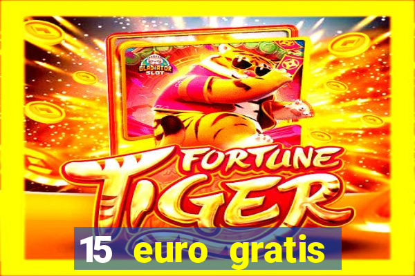 15 euro gratis casino bonus