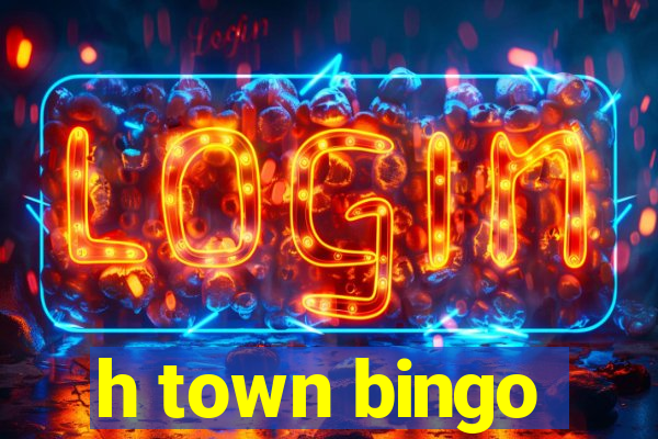 h town bingo