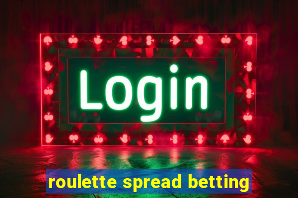 roulette spread betting