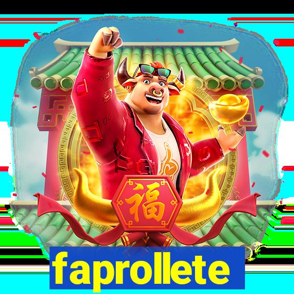 faprollete